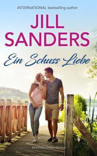 Cover for Jill Sanders · Ein Schuss Liebe (Paperback Book) (2019)