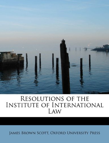 Cover for James Brown Scott · Resolutions of the Institute of International Law (Paperback Bog) (2009)