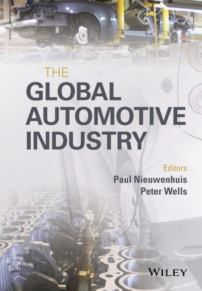 Cover for P Nieuwenhuis · The Global Automotive Industry - Automotive Series (Hardcover Book) (2015)