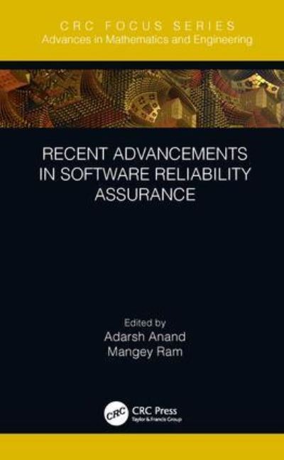 Recent Advancements in Software Reliability Assurance - Advances in Mathematics and Engineering -  - Books - Taylor & Francis Ltd - 9781138363397 - April 23, 2019