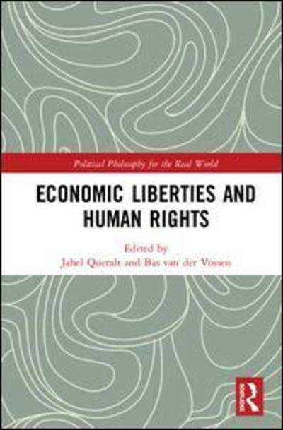 Economic Liberties and Human Rights - Political Philosophy for the Real World -  - Kirjat - Taylor & Francis Ltd - 9781138574397 - maanantai 20. toukokuuta 2019