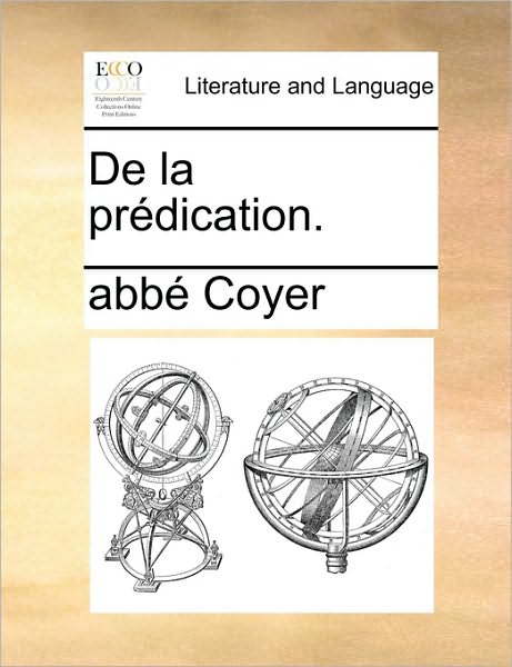 Cover for Abb Coyer · De La Prdication. (Paperback Book) (2010)