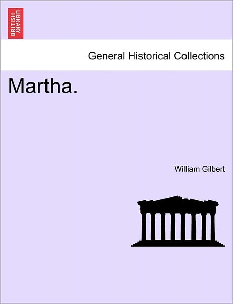 Cover for William Gilbert · Martha. (Taschenbuch) (2011)