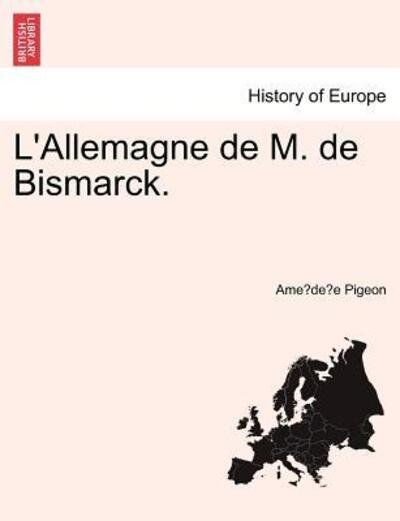 Cover for Ame De E Pigeon · L'Allemagne de M. de Bismarck. (Paperback Bog) (2011)