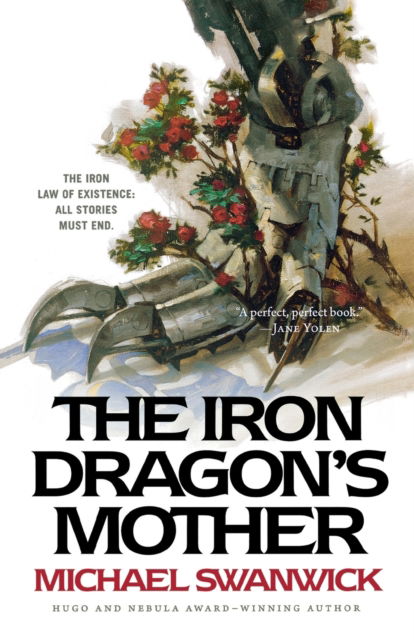 The Iron Dragon's Mother - Michael Swanwick - Books - St. Martins Press-3PL - 9781250823397 - June 25, 2019