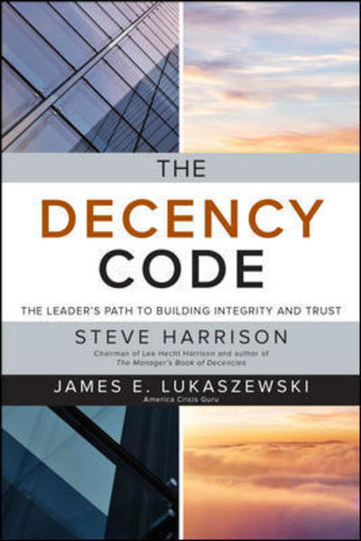 Cover for Steve Harrison · The Decency Code: The Leader's Path to Building Integrity and Trust (Paperback Book) [Ed edition] (2020)