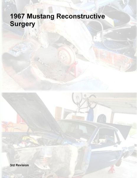 Cover for Steve Gray · 1967 Mustang Reconstructive Surgery (Paperback Book) (2014)