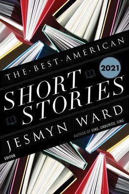 The Best American Short Stories 2021 - Best American - Jesmyn Ward - Bøger - HarperCollins - 9781328485397 - 12. oktober 2021