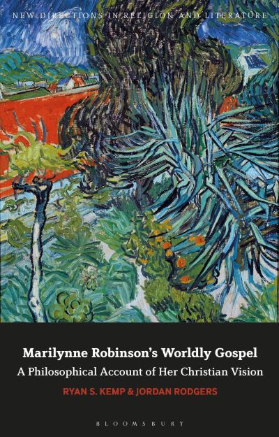 Cover for Kemp, Dr Ryan S. (Wheaton College, USA) · Marilynne Robinson's Worldly Gospel: A Philosophical Account of Her Christian Vision - New Directions in Religion and Literature (Pocketbok) (2024)