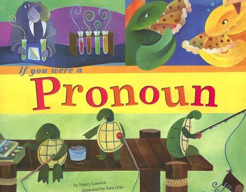 Cover for Nancy Loewen · If You Were a Pronoun (Word Fun) (Paperback Book) (2006)