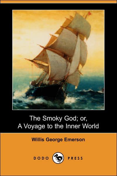 Cover for Willis George Emerson · The Smoky God; Or, a Voyage to the Inner World (Dodo Press) (Paperback Book) (2007)