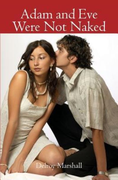 Cover for Delroy Marshall · Adam and Eve Were Not Naked (Paperback Book) (2006)