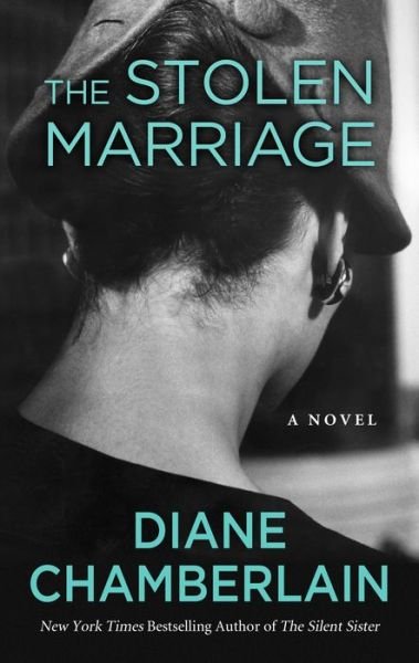 Cover for Diane Chamberlain · Stolen Marriage (Book) (2017)