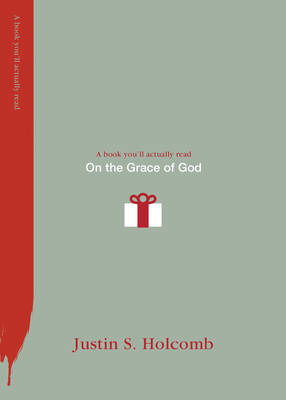 Cover for Justin S. Holcomb · On the Grace of God (Paperback Book) (2013)