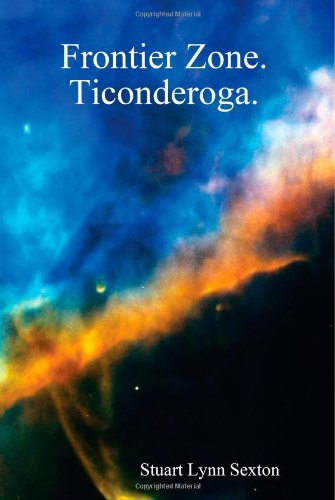 Cover for Stuart  Lynn Sexton · Frontier Zone; Ticonderoga. (Paperback Book) (2008)