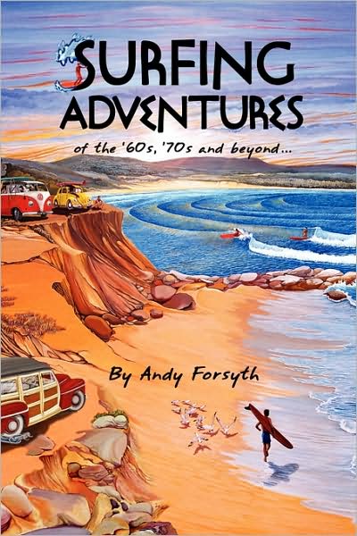 Cover for Andy Forsyth · Surfing Adventures of the '60s, '70s and Beyond. (Paperback Book) (2009)