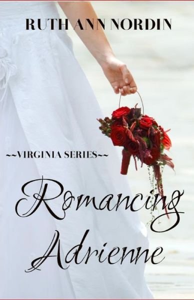 Cover for Ruth Ann Nordin · Romancing Adrienne (Pocketbok) (2009)