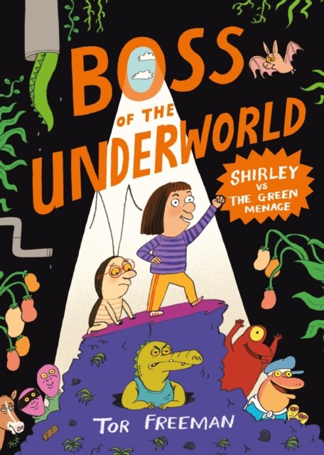Cover for Tor Freeman · Boss of the Underworld: Shirley vs the Green Menace: Book 1 - Boss of the Underworld (Paperback Bog) (2025)