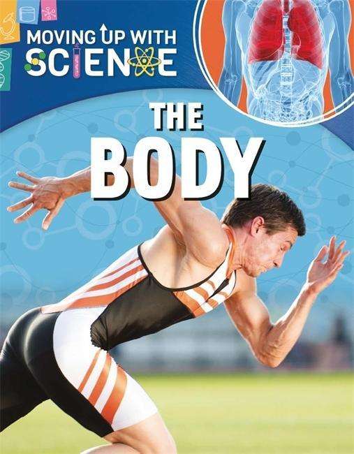 Cover for Peter Riley · Moving up with Science: The Body - Moving up with Science (Hardcover Book) [Illustrated edition] (2015)