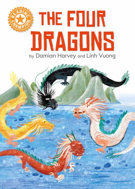 Cover for Damian Harvey · Reading Champion: The Four Dragons: Independent reading Orange 6 - Reading Champion (Hardcover Book) (2025)