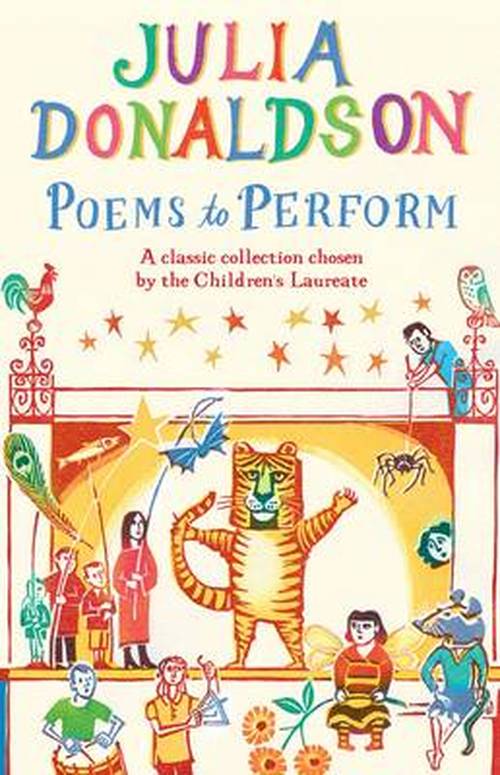 Cover for Julia Donaldson · Poems to Perform: A Classic Collection Chosen by the Children's Laureate (Paperback Book) [Illustrated edition] (2014)