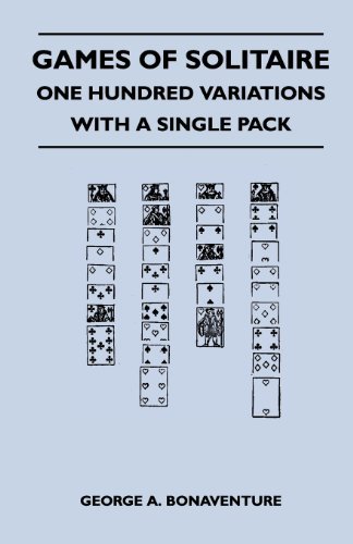 Cover for George A. Bonaventure · Games of Solitaire - One Hundred Variations with a Single Pack (Paperback Book) (2011)