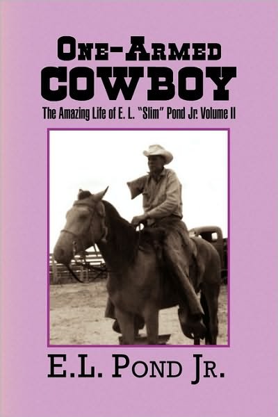 Cover for Pond, E L, Jr. · One-armed Cowboy (Pocketbok) (2010)