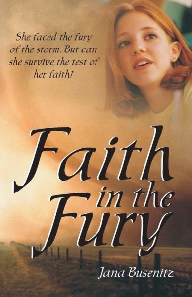 Jana Busenitz · Faith in the Fury (Paperback Book) (2011)