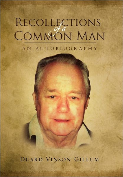 Cover for Duard Vinson Gillum · Recollections of a Common Man (Paperback Book) (2011)