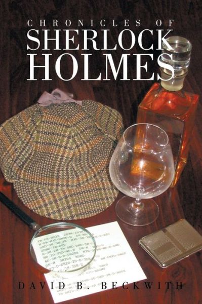 Cover for David B Beckwith · Chronicles of Sherlock Holmes (Paperback Book) (2011)