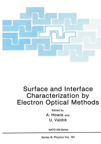 Cover for Ugo Valdre · Surface and Interface Characterization by Electron Optical Methods - Nato ASI Subseries B: (Taschenbuch) [Softcover reprint of the original 1st ed. 1988 edition] (2012)