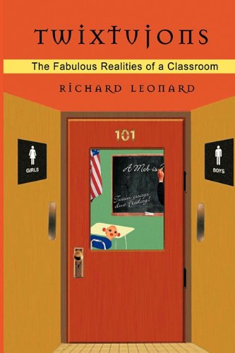 Cover for Richard Leonard · Twixtujons: the Fabulous Realities of a Classroom (Paperback Book) (2011)