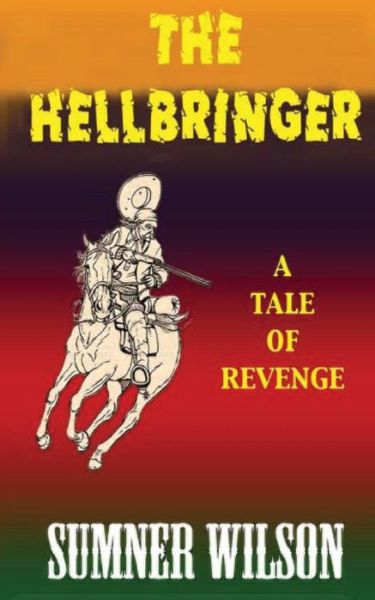 Cover for Sumner Wilson · The Hellbringer (Paperback Book) (2012)