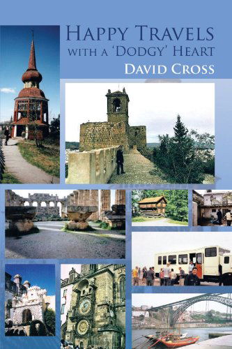 Happy Travels with a 'dodgy' Heart - David Cross - Boeken - AuthorHouseUK - 9781467890397 - 2 augustus 2012