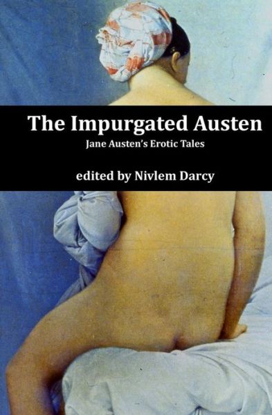 Cover for Nivlem Darcy · The Impurgated Austen (Paperback Book) (2011)