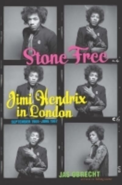 Cover for Jas Obrecht · Stone Free: Jimi Hendrix in London, September 1966–June 1967 (Paperback Book) (2022)