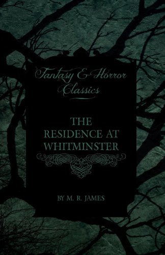 Cover for M. R. James · The Residence at Whitminster (Fantasy and Horror Classics) (Paperback Bog) (2013)