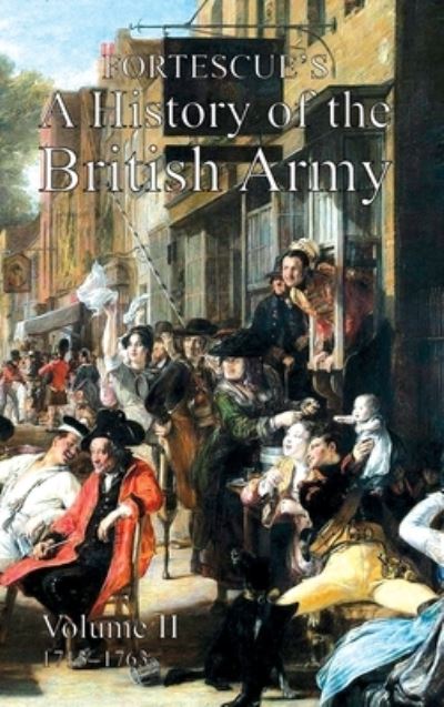 Cover for Hon The J W Fortescue · Fortescue's History of the British Army (Gebundenes Buch) (2021)