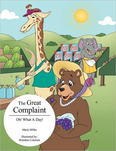 Cover for Marie Miller · The Great Complaint: Oh! What a Day! (Paperback Book) (2012)