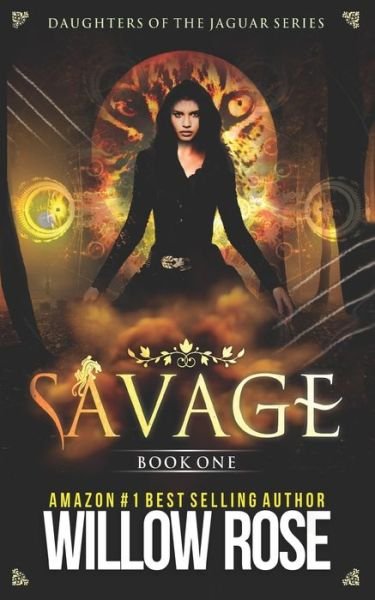 Cover for Willow Rose · Savage: Daughters of the Jaguar (Taschenbuch) (2012)
