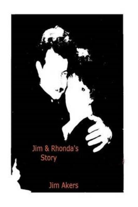 Cover for Jim Akers · Jim &amp; Rhonda's Story (Volume 1) (Paperback Book) [Lrg edition] (2012)