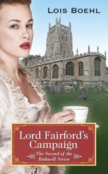 Cover for Lois Boehl · Lord Fairford's Campaign: The Second of the Rothwell Series (Paperback Book) (2014)