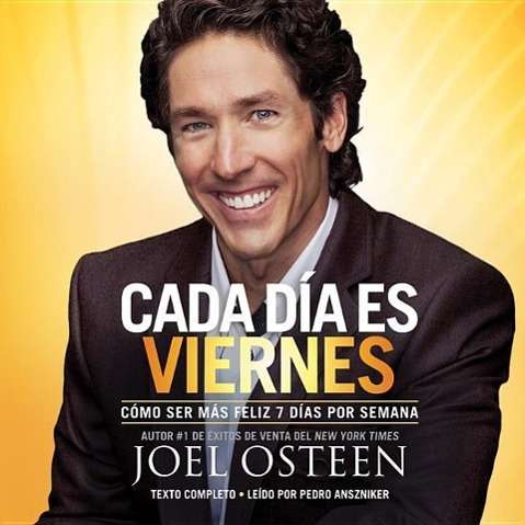 Cada Día Es Viernes: Cómo Ser Mas Feliz 7 Días Por Semana; Library Edition - Joel Osteen - Audiobook - Blackstone Audiobooks - 9781478904397 - 1 października 2014