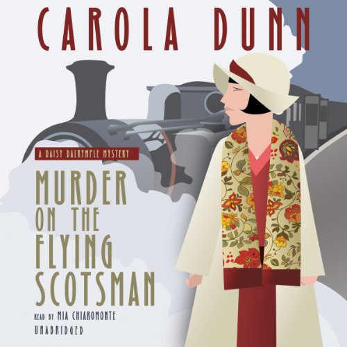 Cover for Carola Dunn · Murder on the Flying Scotsman (Daisy Dalrymple Mysteries, Book 4) (Audiobook (CD)) [Unabridged Mp3cd edition] (2013)