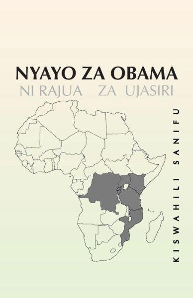 Cover for Kiswahili Sanifu · Nyayo Za Obama: Ni Rajua Za Ujasiri (Pocketbok) (2013)