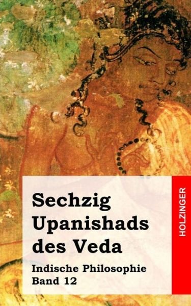 Cover for Anonym · Sechzig Upanishads des Veda (Paperback Book) (2013)