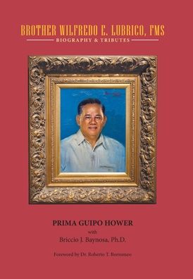 Cover for Prima Guipo Hower · Brother Wilfredo E. Lubrico, Fms (Hardcover Book) (2022)