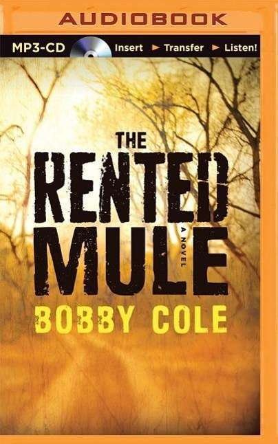 Cover for Bobby Cole · The Rented Mule (MP3-CD) (2015)