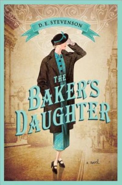 Cover for D. E. Stevenson · The baker's daughter (Book) (2016)