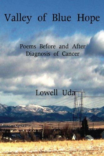 Cover for Lowell Uda · Valley of Blue Hope: Poems Before and After Diagnosis of Cancer (Paperback Book) (2014)